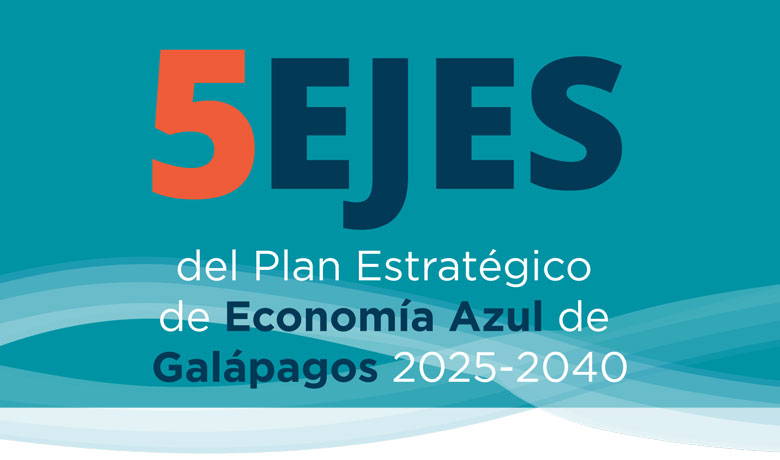 Galápagos cuenta con un Plan Estratégico para el Desarrollo de la Economía Azul